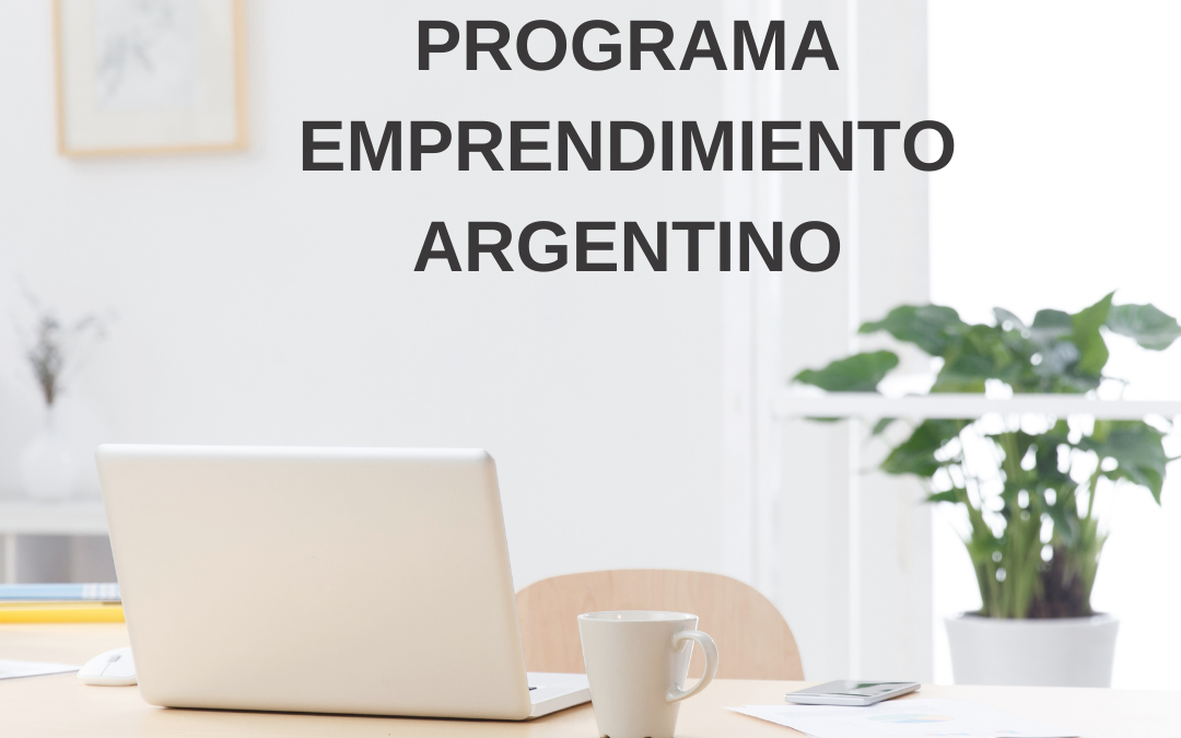 ¿Conocés el programa Emprendimiento Argentino?