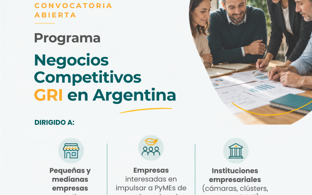 📢 Convocatoria abierta | ¡Lanzamiento Programa Negocios Competitivos GRI!